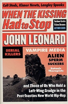 When the Kissing Had to Stop by John D. Leonard