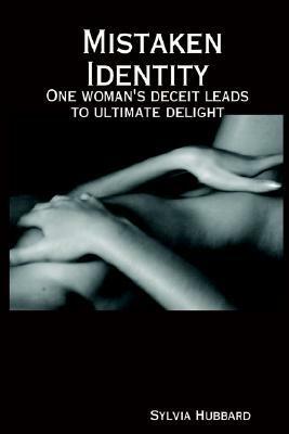 Mistaken Identity by Sylvia Hubbard