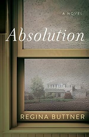 Absolution by Regina Buttner