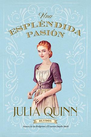 Una Espléndida Pasión by Julia Quinn