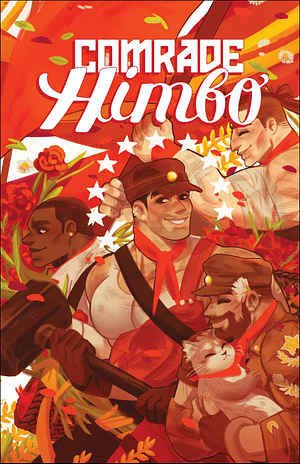 Comrade Himbo by Maria Carvalho, Jaime Dear, Cameron DeOrdio, Max Dlabick, Hayden Harwood