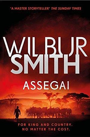 Assegai: The Courtney Series 12 by Wilbur Smith, Wilbur Smith