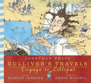 Gulliver's Travels: Voyage to Lilliput by Chris Riddell, Jonathan Swift
