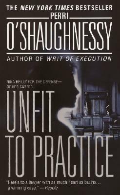 Unfit to Practice by Perri O'Shaughnessy