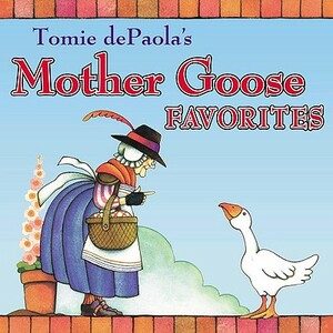 Tomie Depaola's Mother Goose Favorites by Tomie dePaola