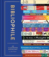 Bibliophile: An Illustrated Miscellany by Jane Mount