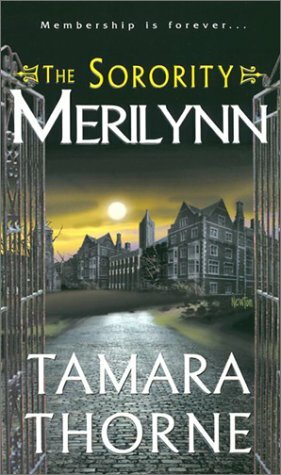 The Sorority: Merilynn by Tamara Thorne