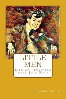 Little Men: Life at Plumfield with Jo's Boys by Louisa May Alcott