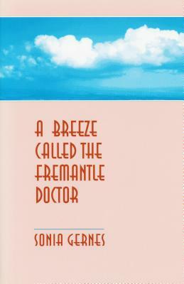 Breeze Called the Fremantle Doctor by Sonia Gernes