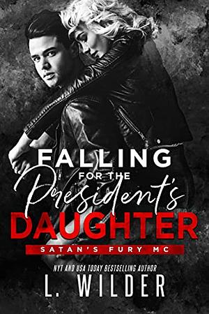 Falling for the President's Daughter by L. Wilder