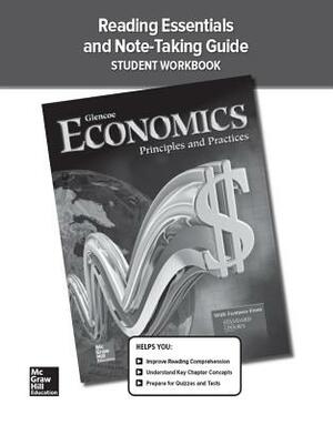 Economics: Principles and Practices, Reading Essentials and Note-Taking Guide, Student Workbook by McGraw Hill
