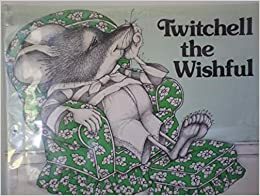 Twitchell The Wishful by Janet Stevens, Marjorie Weinman Sharmat