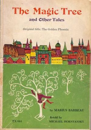 The Magic Tree and Other Tales by Michael Hornyansky, Marius Barbeau