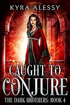 Caught to Conjure by Kyra Alessy