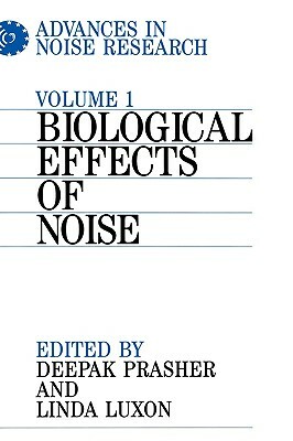 Advances in Noise Research: Biological Effects of Noise by 