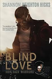 Blind Love: Iron Back Warriors Myrtle Beach Coastal Chapter by Shannon Heighton Hicks