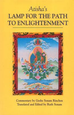 Atisha's Lamp for the Path to Enlightenment by Atisha