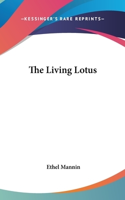 The Living Lotus by Ethel Mannin