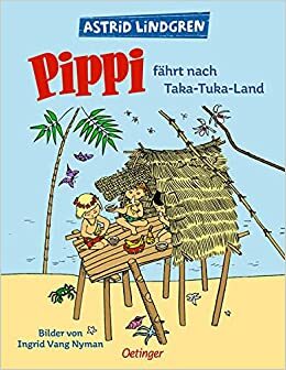 Pippi fährt nach Taka-Tuka-Land by Ingrid Vang Nyman, Astrid Lindgren