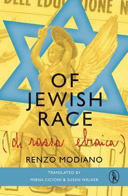 Of Jewish Race: A boy on the run in Nazi-occupied Italy by Susan Walker, Renzo Modiano, Mirna Cicioni