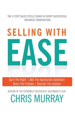 Selling with EASE by Chris Murray