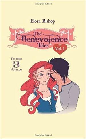 The Benevolence Tales, Volume 1 by Elora Bishop