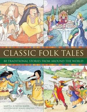 Classic Folk Tales by Nicola Baxter