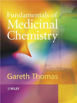 Fundamentals of Medicinal Chemistry by Gareth Thomas