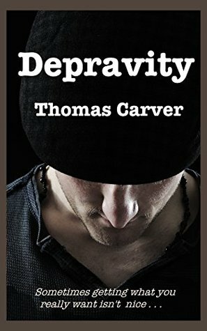 Depravity by Thomas Carver