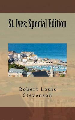 St. Ives: Special Edition by Robert Louis Stevenson