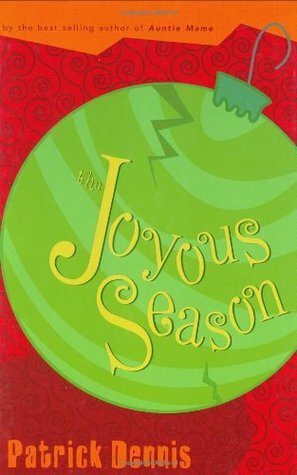 The Joyous Season by Patrick Dennis, Edward Everett Tanner III