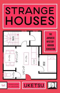 Strange Houses by Uketsu