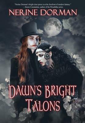 Dawn's Bright Talons by Nerine Dorman