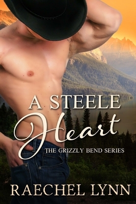 A Steele Heart by Raechel Lynn