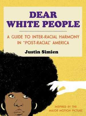 Dear White People by Justin Simien, Ian O'Phelan
