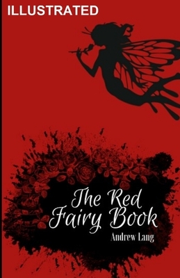 The Red Fairy Book ILLUSTRATED by Andrew Lang