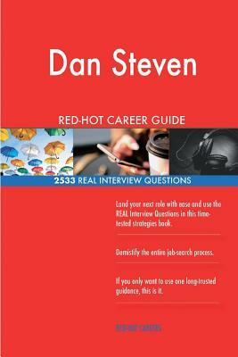 Dan Stevens RED-HOT Career Guide; 2533 REAL Interview Questions by Twisted Classics