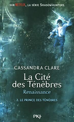 Le prince des ténèbres by Cassandra Clare