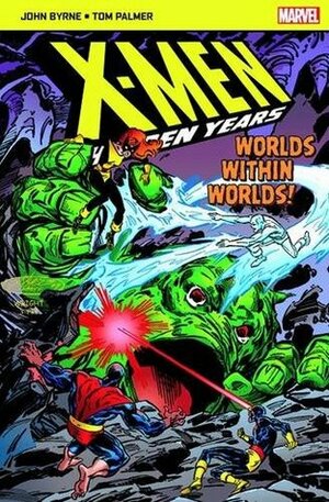 X-Men: The Hidden Years:Worlds Within Worlds by John Byrne, Tom Palmer