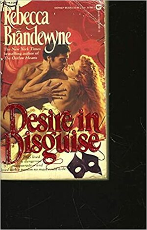 Desire in Disguise by Rebecca Brandewyne