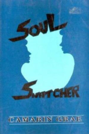 Soul Snatcher: A Novel by Camarin Grae