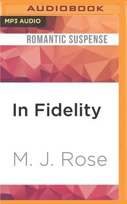 In Fidelity by M.J. Rose