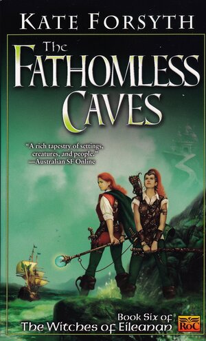 The Fathomless Caves by Kate Forsyth