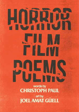Horror Film Poems by Christoph Paul, Joel Amat Güell