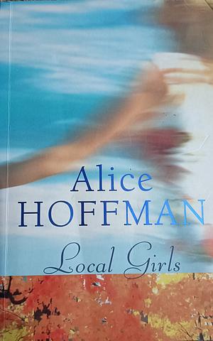 Local Girls by Alice Hoffman