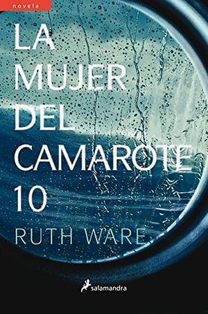 La mujer del camarote 10 by Ruth Ware