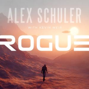 Rogue by Alex Schuler, Kevin Weir