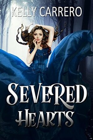 Severed Hearts by Kelly Carrero