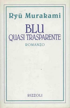 Blu quasi trasparente by Bruno Forzan, Ryū Murakami