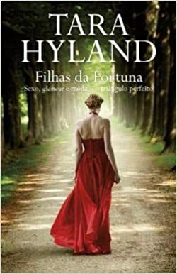 Filhas da Fortuna by Tara Hyland